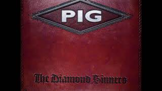 PIG – The Diamond Sinners (The Tweaker Remix)