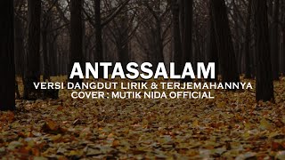 Download lagu ANTASSALAM ( VERSI DANGDUT ) - LIRIK & TERJEMAHANNYA l COVER MUTIK NIDA mp3 Download lagu ANTASSALAM ( VERSI DANGDUT ) - LIRIK & TERJEMAHANNYA l COVER MUTIK NIDA mp3