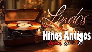 HINOS ANTIGOS - (Os 30 mais lindos) Hinos Evangelicos Antigos SELEÇÃO GOSPEL com Letra #2