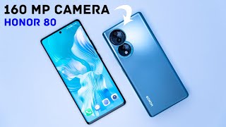 NEW Honor 80 First Look & Impressions - 160 MP Camera!