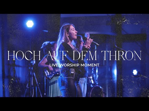 Hoch auf dem Thron (Move Worship) | Oase Worship