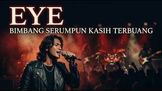 Download lagu Kemana Nak Kubawa Hati? | EYE - Bimbang Serumpun Kasih (Cover Emosional) mp3