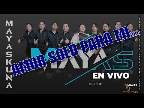 AMOR SOLO PARA MI! DRA. Grupo Mayas #musica #2025 #envivo #cumbia