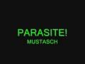 Parasite - Mustasch