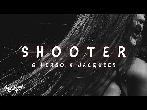 G Herbo - Shooter (Lyrics) (feat. Jacquees)