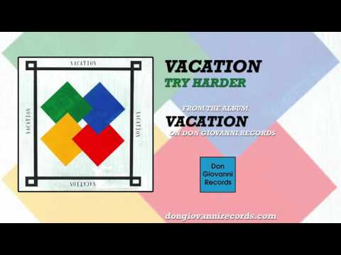 Vacation - Try Harder (Official Audio)