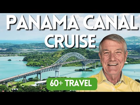 Panama Canal Cruise Guide for Seniors: Ports, Tips & Best Cruise Lines