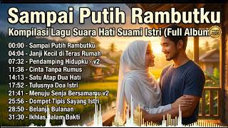 Download lagu Kompilasi Lagu Sedih 😭Haru Suami Istri (Full Album) : Sampai Putih Rambutku  #lagupenyejukhati mp3