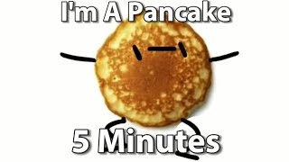 Cover art for IM A PANCAKE(5 Mins)