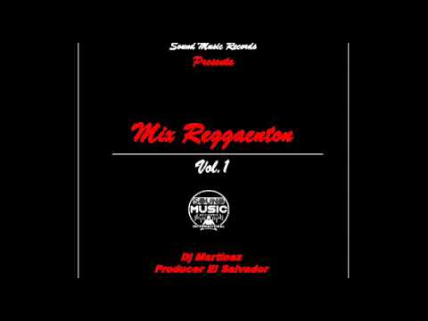 Mix Reggaeton Vol.1_SMR Dj Martinez Producer El Salvador