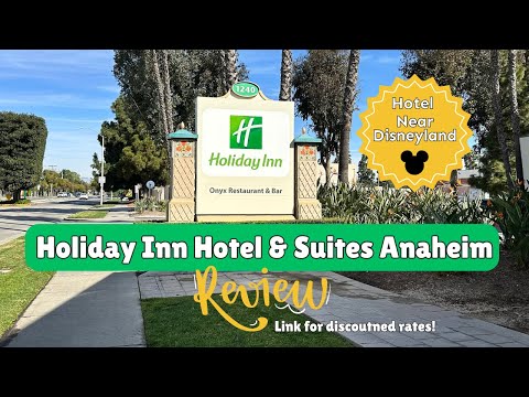 Holiday Inn Hotel And Suites Anaheim | Full Review & Exclusive Discounts!