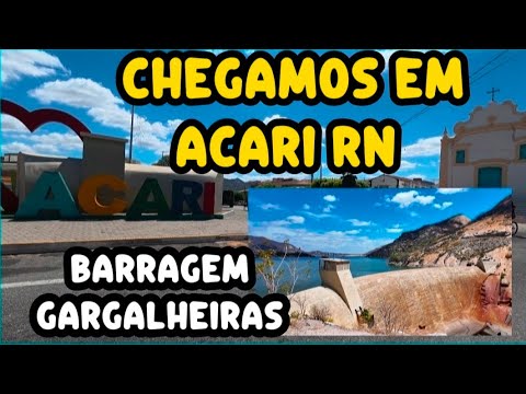 CHEGAMOS EM ACARI – RN | PASSANDO PELA BARRAGEM DE GARGALHEIRAS