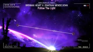 Brennan Heart & Jonathan Mendelsohn - Follow The Light [HQ Original]