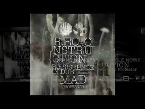 R.ESISTENCE IN DUB meets MAD PROFESSOR: 