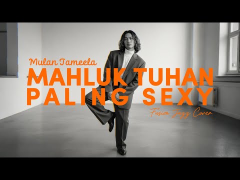 MULAN JAMEELA - MAHLUK TUHAN PALING SEXY (2008) | FUSION JAZZ COVER