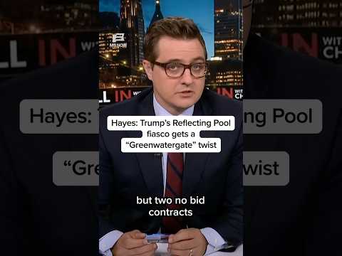 Hayes: Trump’s reflecting pool fiasco gets a 'Greenwatergate' twist