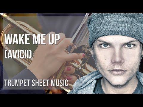 Trumpet Sheet Music: How to play Wake Me Up by Avicii