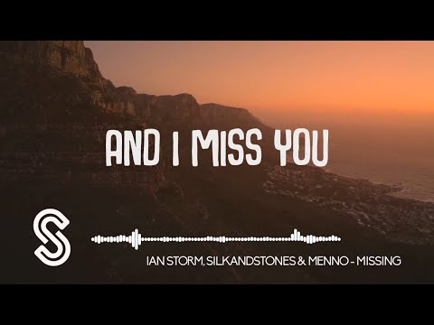 Ian Storm, SilkandStones & Menno - Missing