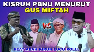 Download lagu PBNU CHAOS ACCORDING TO GUS MIFTAH❗THE LATEST DUET OF GUS MIFTAH & ABAH KIRUN 2025 mp3