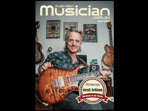 GEOFF ACHISON - MUSICIAN OF THE MONTH - APRIL 2024