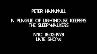 Peter Hammill - NYC 18/02/1978 - A Plague of Lighthouse Keepers/The Sleepwalkers