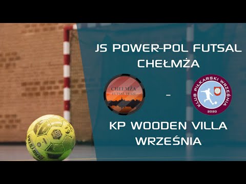 JS Power-Pol Chełmża - KP Wooden Villa Września | 2 Liga | Futsal 🔴 LIVE #futsal #2liga #livestream