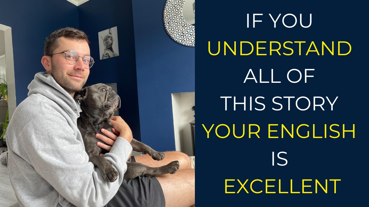 If You Understand All of This Story Your English Is Excellent | English Listening Practice