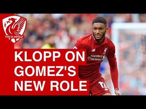 Jurgen Klopp praises Joe Gomez's new Liverpool role
