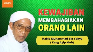 Download lagu Kang Ayip Muh Jagasatru | Kewajiban Membahagiakan Orang Lain | Habib Muhammad Bin Yahya Cirebon mp3