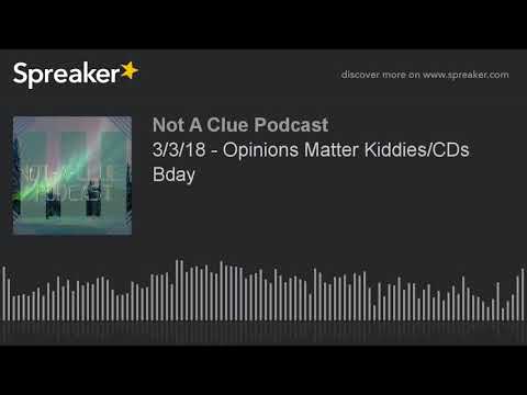 3/3/18 - Opinions Matter Kiddies/CDs Bday