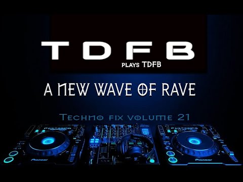 A New Wave in Rave - Live mix - TDFB TF21