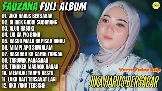 Download lagu Fauzana Full Album || JIKA HARUS BERSABAR - DIIKEK GADIH SUBARANG - Pop Minang Terbaru - On Trending mp3