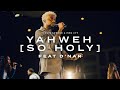 Yahweh (Feat. D'Nar Young)(Official Music Video)