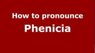 How to pronounce Phenicia