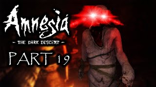 A Step Into DARKNESS | Amnesia The Dark Descent | PART 19 | GAMEPLAY WALKTHROUGH