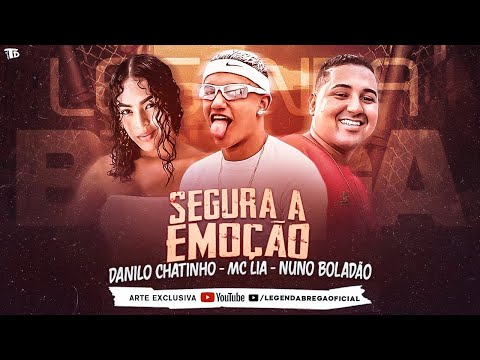 DANILO CHATINHO, MC LIA E NUNO BOLADÃO - SEGURA A EMOÇÃO - REMIX BREGA FUNK