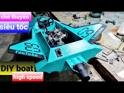 Tự Chế thuyền chạy siêu tốc DIY high speed boat
