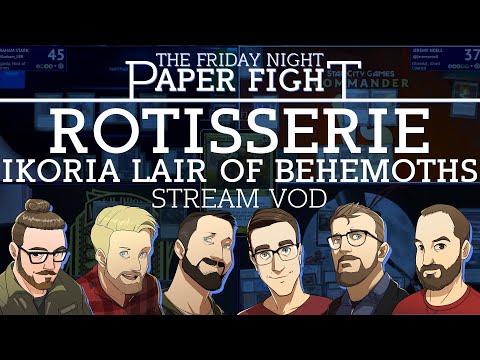 Ikoria Rotisserie Draft || Friday Night Paper Fight