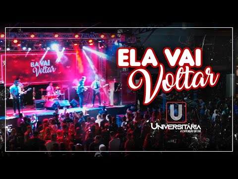 ELA VAI VOLTAR - BANDA UNIVERSITÁRIA