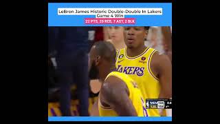 LeBron James Historic Double-Double In Lakers Game 4 Win22 PTS, 20 REB, 7 AST, 2 BLK