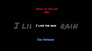 Song of the day 066: I Like The Rain- Joe Satriani