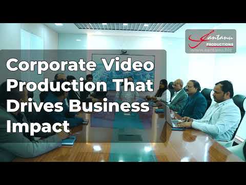Corporate Video Production that Maximize Business Impact