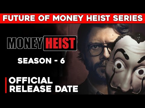 Money Heist Season 6 Release Date | Money Heist Part 6 Release Date | Netflix