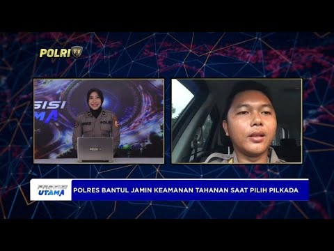 LIVE - DIALOG KASI HUMAS POLRES BANTUL, POLRES BANTUL JAMIN KEAMANAN TAHANAN SAAT MEMILIH