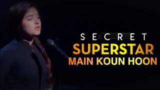 Main Kaun Hoon - Secret Superstar - Sub español