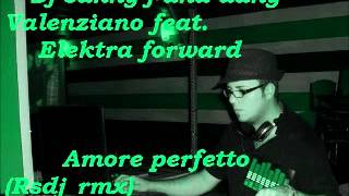 Dj sanny j and d valenziano feat elektra forward- Amore perfetto (Dj Red rmx).wmv