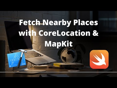 Fetching Nearby Places Using CoreLocation and MapKit in Swift | UIKit