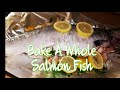 How To Cook A Whole Salmon Fish Food! / Lita Food
