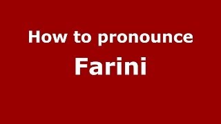 How to pronounce Farini