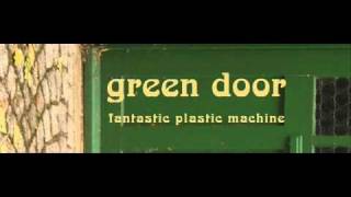 Fantastic Plastic Machine - Green Door(Monkey Radio version)